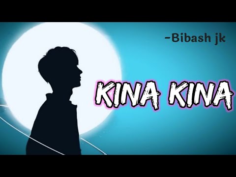Kina lyrics |  Bibash Jk Ft. MC Blacksta | new nepali song