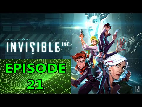 The Long Way In - Part 1 - Invisible, Inc. Contingency Plan - EP021
