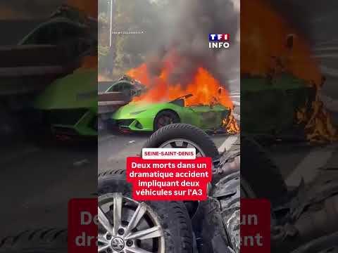 Seine-Saint-Denis : 2 m*rts et quatre blessés dans un accident impliquant une Lamborghini sur l'A3