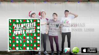 Last Christmas - Cover by Palm Trees &amp; Power Lines