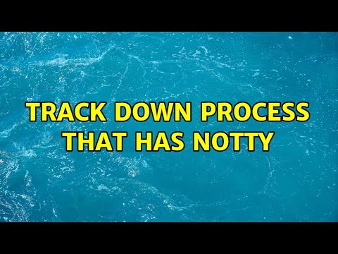 Track down process that has notty