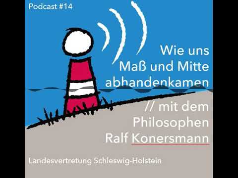 #14 Wie Maß und Mitte abhanden kamen // mit dem Philosophen Ralf Konersmann