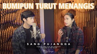 Download lagu Sang Pujangga - Bumipun Turut Menangis [Original Song by Rita Sugiarto] mp3