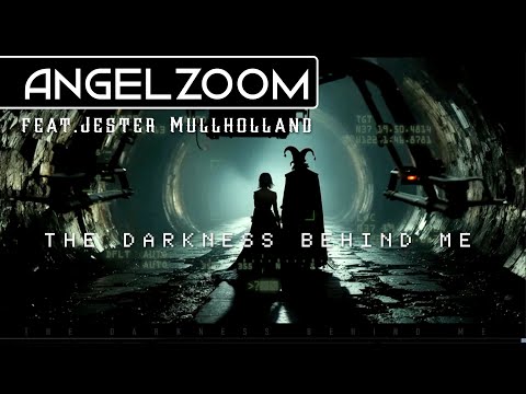 Angelzoom feat. Jester Mullholland - The Darkness Behind Me - Official Video 4k