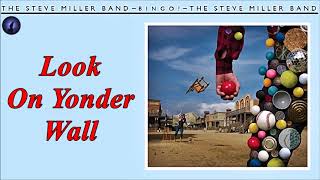 Steve Miller Band - Look On Yonder Wall (Kostas A~171)