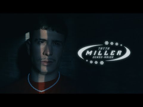 Tatta, Maida, Denso - Miller (Videoclip)