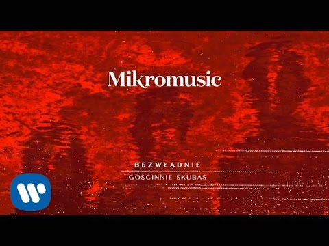 Mikromusic feat. Skubas - Bezwładnie [Official Audio]