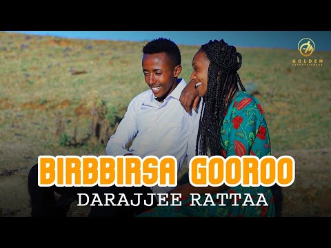 Darajjee Rattaa - Birbbirsa Gooroo - Ethiopian Oromo Music 2020 [Official Video]