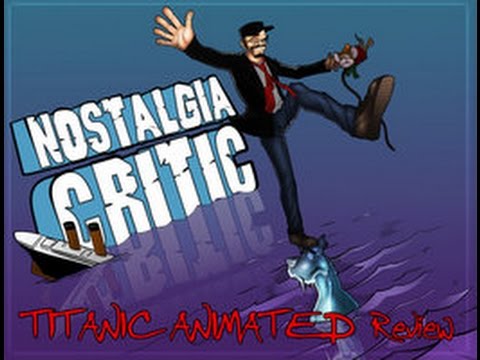 Titanic: The Legend Goes On - Nostalgia Critic