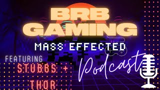 Mass Effect Legendary Edition | RH Podcast (5/19/21) S1 E23