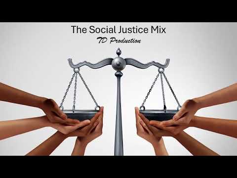 The Social Justice Mix by TD Production