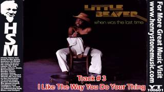 I Like The Way You Do Your Thing - Little Beaver