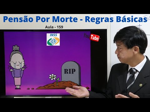 Pensão Por Morte - Regras Básicas - Aula 159 - Dto Previdenciário -Prof. Eduardo Tanaka