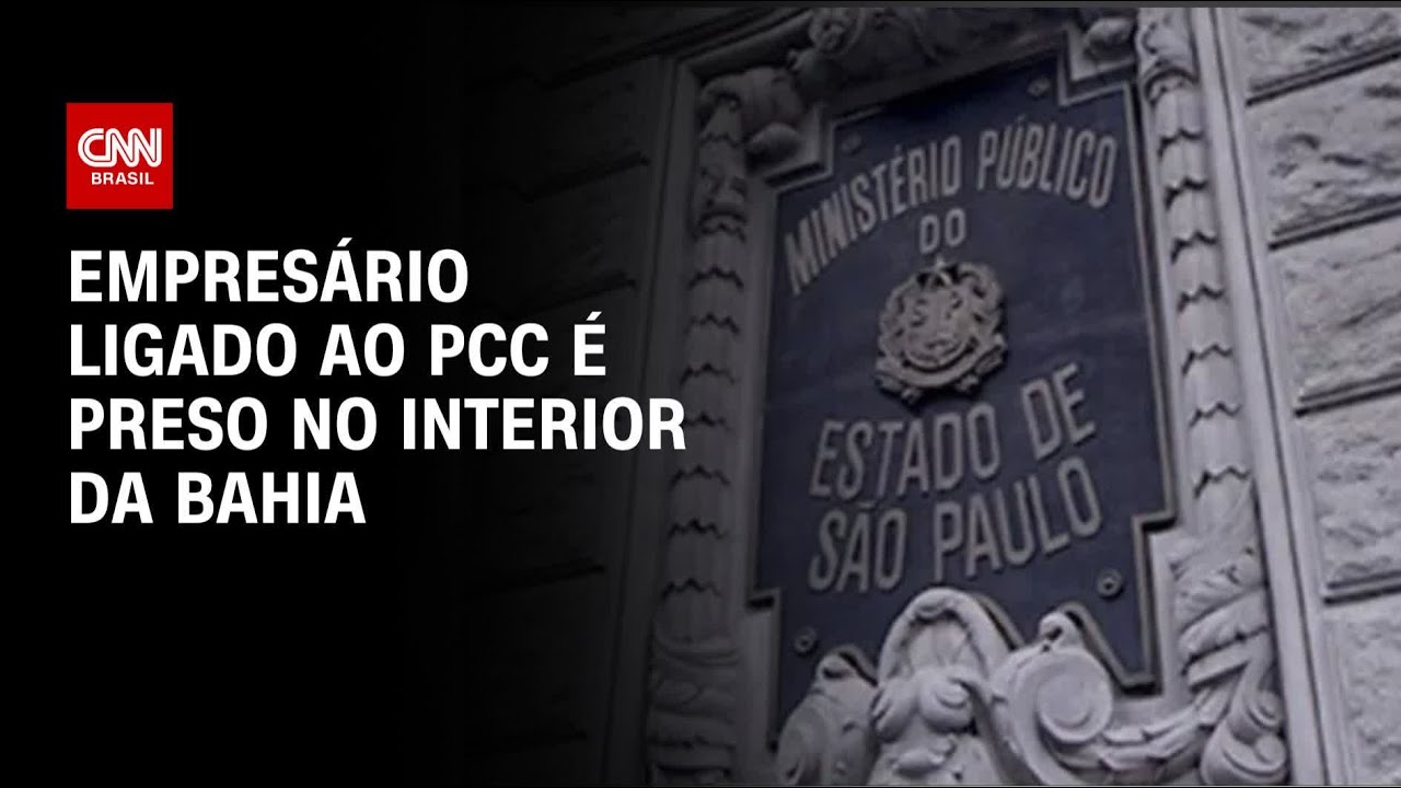 Empresário ligado ao PCC é preso no interior da Bahia | BASTIDORES CNN