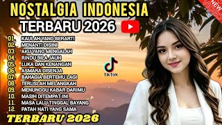 Download lagu LAGU  NOSTALGIA INDONESIA  TERBARU 2026  ! PATAH HATI 💔 TEMAN KERJA, SANTAI, DIPERJALANAN. mp3