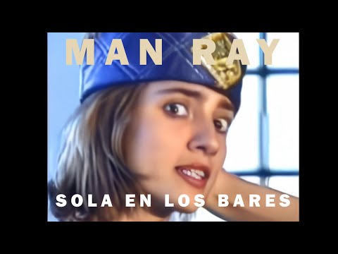 MAN RAY - Sola en los Bares - Video Oficial (Restaurado 2025 - IA)