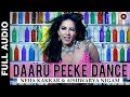 Daaru Peeke Dance Full Audio Kuch Kuch Locha Hai Sunny Leone Ram Kapoor Navdeep C Evelyn S