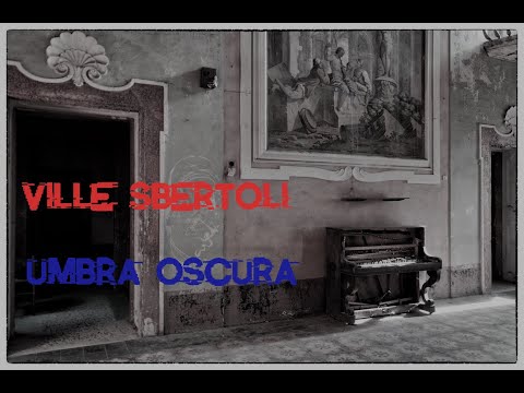 INDAGINE VILLE SBERTOLI! IL PIANOFORTE SUONA!!!