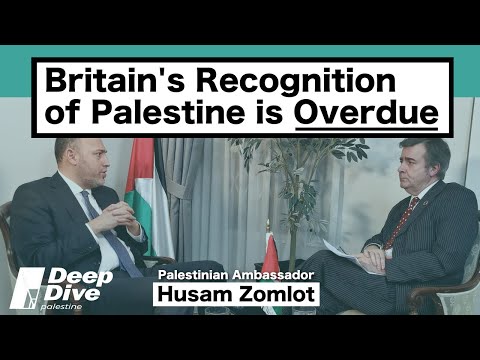 Britain's Recognition of Palestine is OVERDUE | Palestinian Ambassador Husam Zomlot