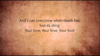 Love Changes Everything