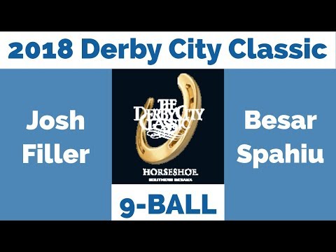 Josh Filler vs Besar Spahiu - 9 Ball - 2018 Derby City Classic