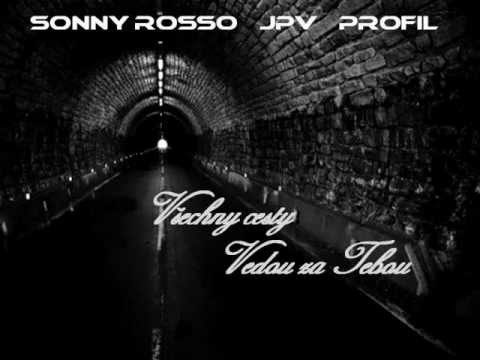 SONNY ROSSO , JPV , PROFIL  - VSECHNY CESTY VEDOU ZA TEBOU