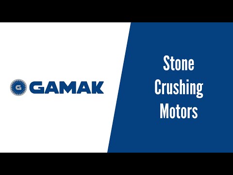 GAMAK Stone Crushing Motors