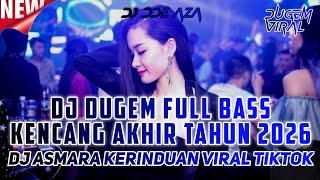 Download lagu DJ DUGEM FULL BASS KENCANG AKHIR TAHUN 2025 - DJ ASMARA KERINDUAN VIRAL TIKTOK - DJ FUNKOT TERBARU mp3 Download lagu DJ DUGEM FULL BASS KENCANG AKHIR TAHUN 2025 - DJ ASMARA KERINDUAN VIRAL TIKTOK - DJ FUNKOT TERBARU mp3