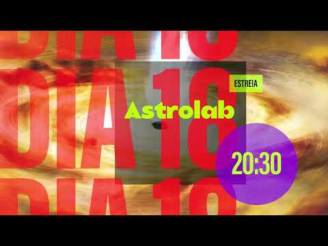 Astrolab: nova temporada estreia dia 18 de janeiro no Futura!