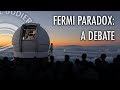 Fermi Paradox Where Are They A Debate With Fraser Cain Moderated By Skylias