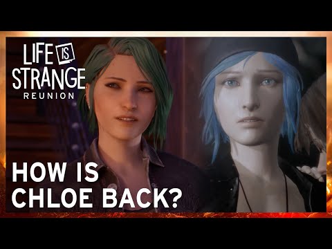 How is Chloe back? - Life is Strange: Reunion