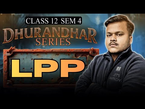 LPP Class 12 SEM 4 Mathematics ONESHOT | Dhurandar Series : HS 2026 | LET'S IMPROVE