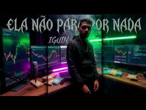 IGUIN - Ela não para por nada (prod. CaioZN)