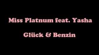 Miss Platnum feat. Yasha - Glück & Benzin | LYRICS!!