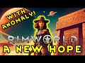 RimWorld: A New Hope [Anomaly DLC!] - Ep 1