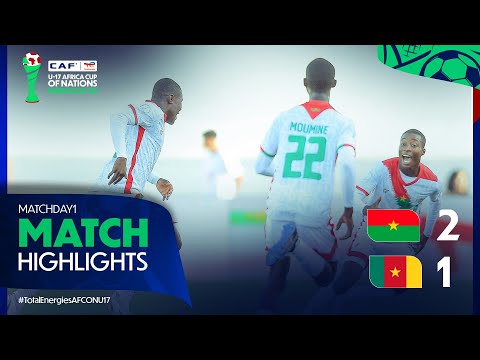 Burkina Faso 2-1 Cameroon Match Highlights l TotalEnergies AFCON U-17 l Matchday 1