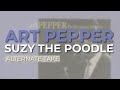 Art Pepper - Suzy The Poodle (Alternate Take) (Official Audio)