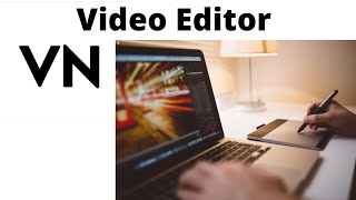 Video Editor VN and more features #technical #software #vn
