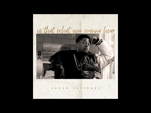 Jacob Latimore - Is That What You Wanna Hear (Audio) (Explicit)