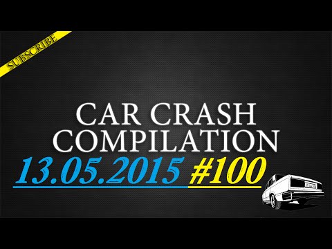 Car crash compilation #100 | Подборка аварий 13.05.2015
