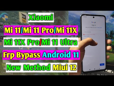Xiaomi Mi 11X/Mi 11X Pro/Mi 11/Mi 11 Pro/Mi 11 Ultra Frp Bypass/Google Account Unlock | Android 11 R