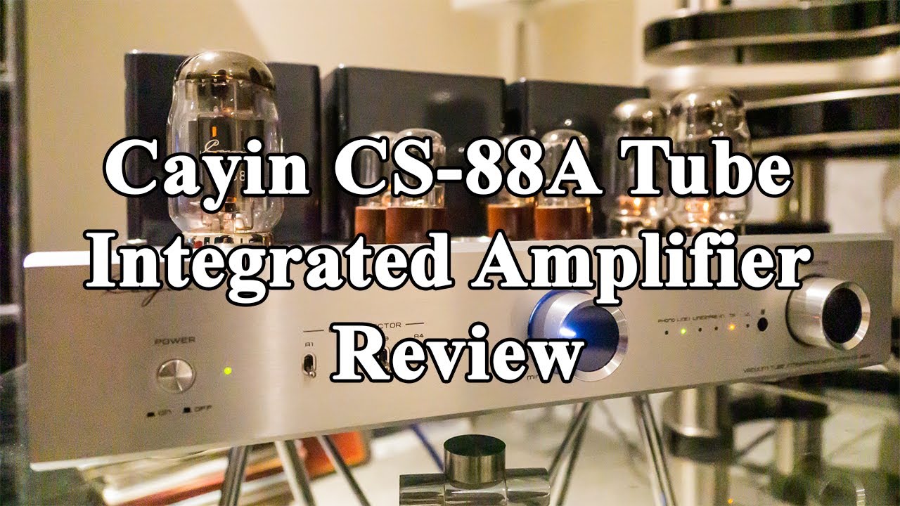 Cayin CS-88A Tube Int Amp Review