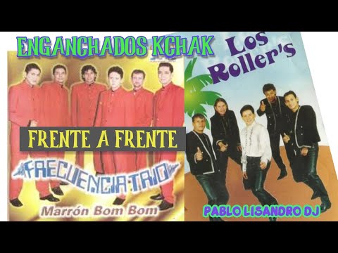 ENGANCHADOS KCHAK LOS CLASICOS DE LOS ROLLERS VS FRECUENCIA TRIO ♫PABLO LISANDRO DJ♫