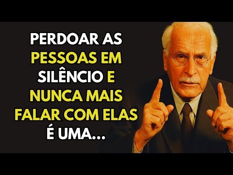 Carl Jung: Como Perdoar em Silêncio e Seguir em Frente para Sempre