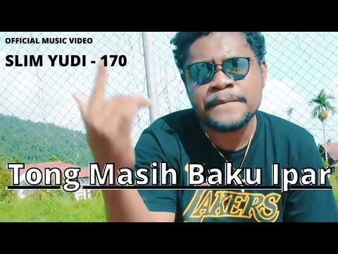 TONG MASIH BAKU IPAR - SLIM YUDI - 170
