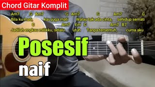 Download lagu Kunci Gitar Posesif - Naif | Mudah dan Lengkap mp3