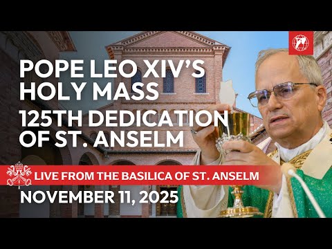 Pope Leo XIV's Holy Mass | 125th Anniversary St. Anselm's Church | November 12, 2025