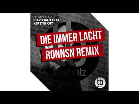 Stereoact feat Kerstin Ott Die Immer Lacht (RONNSN Remix)