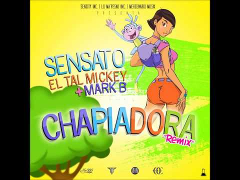ELTALMiCKEY FT. SENSATO & MARK B - CHAPIADORA REMIX
