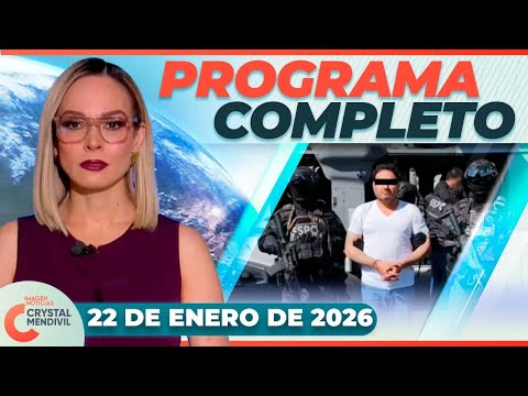 Noticias con Crystal Mendivil | Programa completo 22 de enero de 2026
